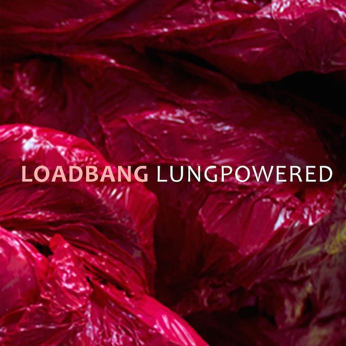 loadbang-lungpowered-691px